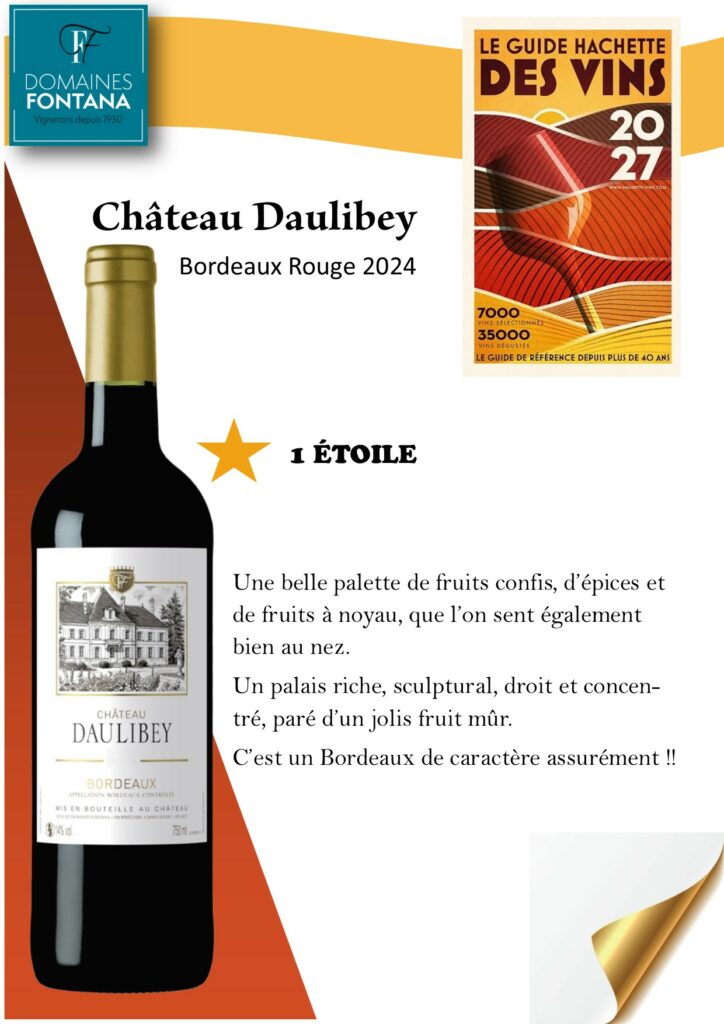 1 étoile au guide hachette des vins 2027, Château Daulibey Bordeaux Rouge 2024