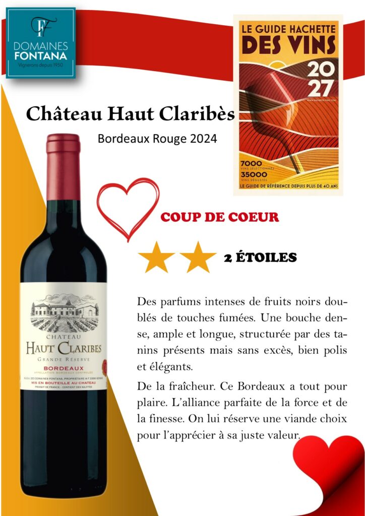 Château HAUT CLARIBES Bx Rouge 2024 2 étoiles et coup de coeur au Guide Hachette des Vins 2027